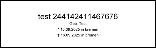 Traueranzeige von test 244142411467676 von Online-Ausgabe