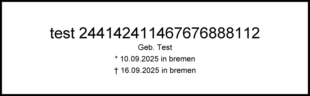  Traueranzeige für test 244142411467676888112 vom 21.10.2025 aus Online-Ausgabe