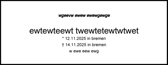Traueranzeige von ewtewteewt twewtetewtwtwet von Online-Ausgabe