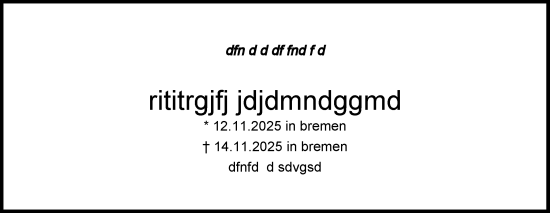 Traueranzeige von rititrgjfj jdjdmndggmd von Online-Ausgabe